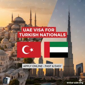 UAE Visa for Turkish Nationals – Apply Online for a Hassle-Free Travel Experience